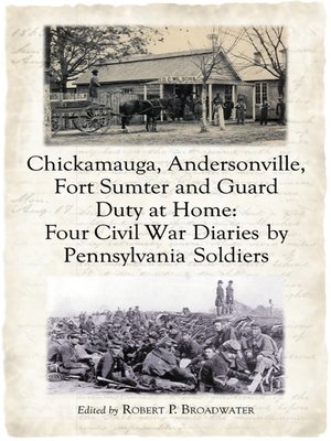 cover image of Chickamauga, Andersonville, Fort Sumter and Guard Duty at Home